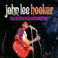 HOOKER, JOHN LEE - LIVE AT SAD CAFE/SOLEDAD (Compact Disc)