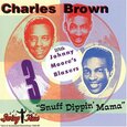 BROWN, CHARLES - SNUFF DIPPIN' MAMA (Compact Disc)