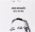 BOIXADOS, JORDI - JOCS DE ROL (Compact Disc)
