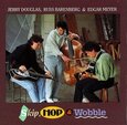 DOUGLAS, JERRY - SKIP HOP & WOBBLE (Compact Disc)