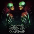 MONTE PITTMAN - BETWEEN THE SPACE (Compact Disc)