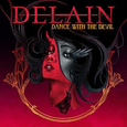 DELAIN - DANCE WITH THE DEVIL (Compact Disc)