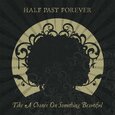 HALF PAST FOREVER - TAKE A CHANCE ON... (Compact Disc)