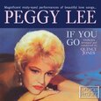 LEE, PEGGY - IF YOU GO (Compact Disc)