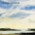 ANDERSON, ALISTAIR - STEEL SKIES -REMAST/DIGI- (Compact Disc)