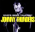 THUNDERS, JOHNNY - WHO'S BEEN TALKING (Compact Disc)