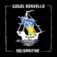 GOGOL BORDELLO - SOLIDARITINE (Compact Disc)
