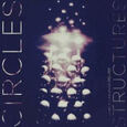 CIRCLES - STRUCTURES - UNRELEASED MATERIAL 1985-1989 (Disco Vinilo LP)