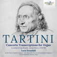 SCANDALI, LUCA - TARTINI: CONCERTO TRANSCRIPTIONS FOR ORG (Compact Disc)