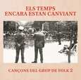 GRUP DE FOLK - ELS TEMPS ENCARA ESTAN CANVIANT 2 (Compact Disc)