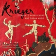 KRIEGER, JOHANN - COMPLETE HARPSICHORD AND (Compact Disc)