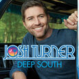 TURNER, JOSH - DEEP SOUTH (Compact Disc)