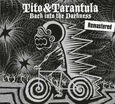 TITO & TARANTULA - BACK INTO THE DARKNESS (Compact Disc)