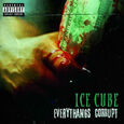 ICE CUBE - EVERYTHANGS CORRUPT (Compact Disc)