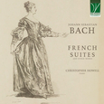HOWELL, CHRISTOPHER - JOHANN SEBASTIAN BACH: FRENCH SUITES AND (Compact Disc)