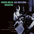 MULLER, WERNER - JAZZ MUTATIONS (Disco Vinilo LP)