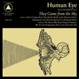 HUMAN EYE - THEY CAM FROM THE SKY (Disco Vinilo LP)