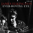 ELKINGTON, JAMES - EVER-ROVING EYE (Disco Vinilo LP)