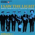 VARIOS ARTISTAS - I SAW THE LIGHT - WHITE SPIRITUAL & COUNTRY GOSPEL (Compact Disc)