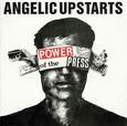 ANGELIC UPSTARTS - POWER OF THE PRESS (Compact Disc)