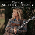 LEITHAUG, SOLVEIG - RIVERSIDE HYMNS &.. (Compact Disc)