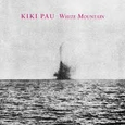 KIKI PAU - WHITE MOUNTAIN  (Compact Disc)