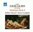 GESUALDO, CARLO - MADRIGALS BOOK 4 (Compact Disc)