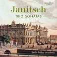 BERLIN FRIDAY ACADEMY - JANITSCH TRIO SONATAS (Compact Disc)