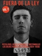 FUERA DE LA LEY - VOL.2 - BAJOS FONDOS EN ESPAÑA (1924-36) (Libro - Book - Livre)