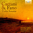 GRAN DUO ITALIANO - CAETANI & FANO: VIOLIN SONATAS (Compact Disc)