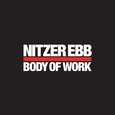 NITZER EBB - BODY OF WORK -HQ- (Disco Vinilo LP)