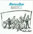 STATUS QUO - AQUOSTIC II -ONE MORE.. (Compact Disc)
