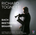 TOGNETTI, RICHARD - BACH/BEETHOVEN/BRAHMS (Compact Disc)