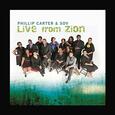 CARTER, PHILLIP - LIVE FROM ZION (Compact Disc)