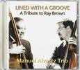 ALVAREZ, MANUEL - LINED WITH A GROOVE (Compact Disc)