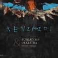 KEN ZAZPI - EUSKADIKO ORCHESTRA -HQ-