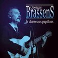 BRASSENS, GEORGES - LA CHASSE AUX PAPILLONS (Compact Disc)