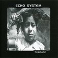 ECHO SYSTEM - HEADLAND (Compact Disc)