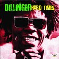 DILLINGER - HARD TIMES (Disco Vinilo LP)