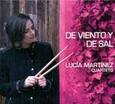 MARTINEZ, LUCIA - DE VIENTO Y DE SAL (Compact Disc)