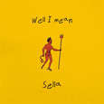 SELLA - WELL I MEAN -HQ- (Disco Vinilo LP)