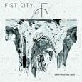 FIST CITY - EVERYTHING IS A MESS (Compact Disc)
