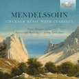 MENDELSSOHN-BARTHOLDY, FELIX - CHAMBER MUSIC WITH CLARIN (Compact Disc)