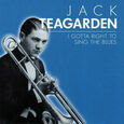 TEAGARDEN, JACK - I GOTTA RIGHT TO SONG THE (Compact Disc)