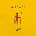 SELLA - WELL I MEAN (Compact Disc)