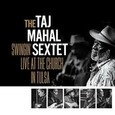 MAHAL, TAJ - SWINGIN LIVE AT THE CHURCH IN TULSA (Compact Disc)