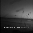 CYRIN, MAXENCE - AURORA (Compact Disc)