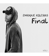 IGLESIAS, ENRIQUE - FINAL VOL.1 (Compact Disc)