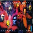 FLOWER KINGS - STARDUST WE ARE (Compact Disc)