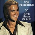 NETHERTON, TOM - 22 GREAT SONGS OF FAITH (Compact Disc)